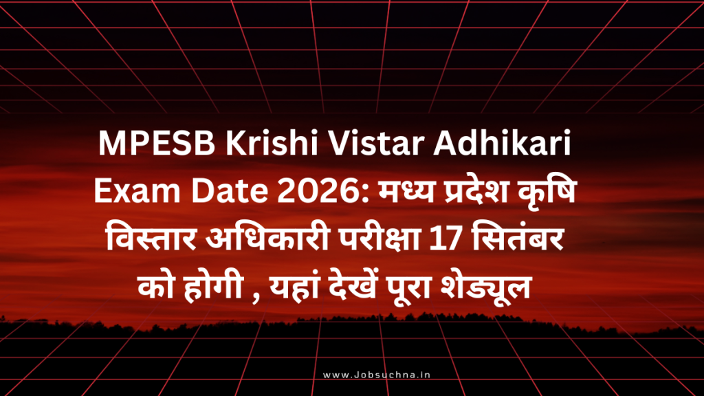MPESB Krishi Vistar Adhikari Exam Date 2026